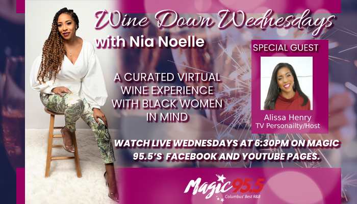 Wine Down Wednesday with guest Alissa Henry Hosted by Nia Noelle